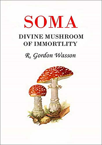 Soma: Divine mushroom of immortality